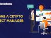 How to Become a Successful Crypto Project Manager?