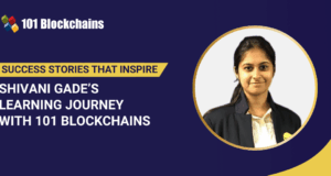 Success Story: Shivani Gade’s Learning Journey with 101 Blockchains