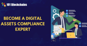 How to Become a Digital Assets Compliance Expert?