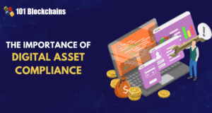 Digital Asset Compliance: Why It Matters More Than Ever