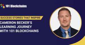 Success Story: Cameron Becker’s Learning Journey with 101 Blockchains