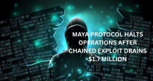 Maya Protocol halts operations after chained Exploit Drains $1.7 Million