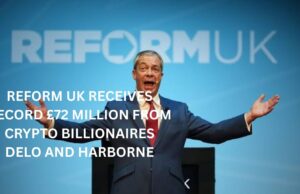 Reform UK receives record £72 Million from crypto billionaires Delo and Harborne